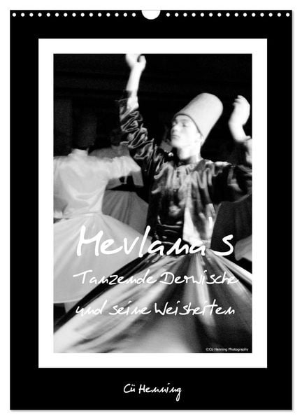 Mevlana's tanzende Derwische und seine Weisheiten (Wandkalender 2026 DIN A3 hoch), CALVENDO Monatskalender