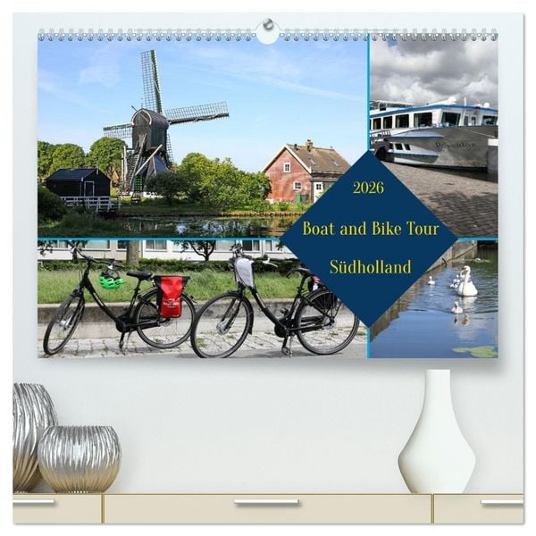 Produktbild: Boat and Bike S&uuml;dholland (hochwertiger Premium Wandkalender 2026 DIN A2 quer), Kunstdruck in Hochglanz