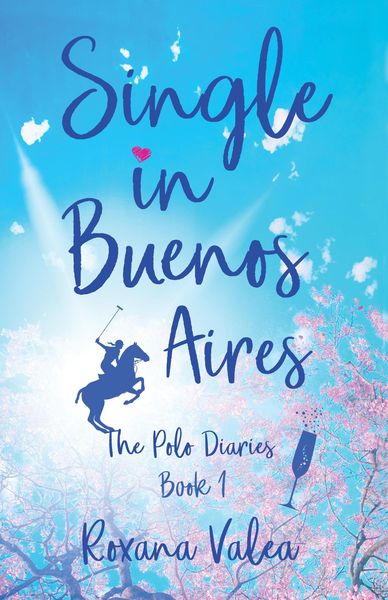 Produktbild: Single in Buenos Aires (The Polo Diaries, #1)