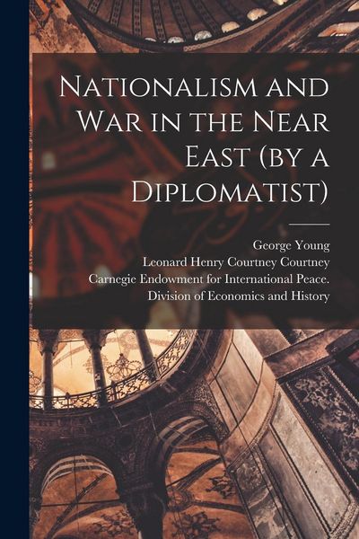 Produktbild: Nationalism and War in the Near East (by a Diplomatist) [microform]