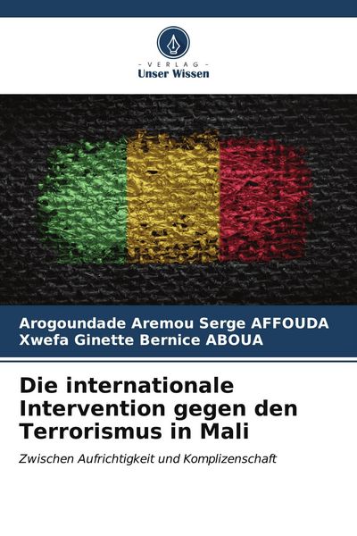 Produktbild: Die internationale Intervention gegen den Terrorismus in Mali