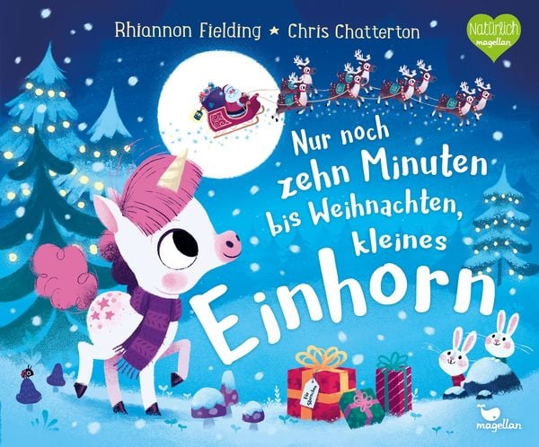 Nur noch zehn Minuten bis Weihnachten, kleines Einhorn, Gebundene Ausgabe von Rhiannon Fielding, Magellan