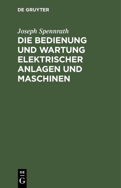 Produktbild: Die Bedienung und Wartung elektrischer Anlagen und Maschinen