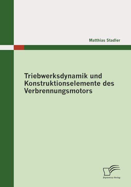 Produktbild: Triebwerksdynamik und Konstruktionselemente des Verbrennungsmotors