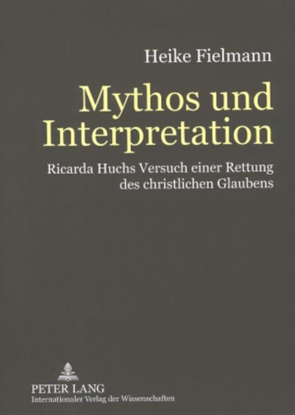 Mythos und Interpretation, Taschenbuch von Heike Fielmann, Peter Lang GmbH, Internationaler Verlag der Wissenschaften, 9783631575512