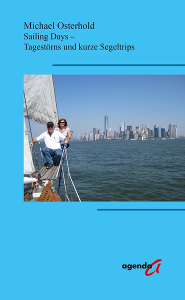 Sailing Days, Taschenbuch von Michael Osterhold, Agenda Münster, 978-3-89688-847-1