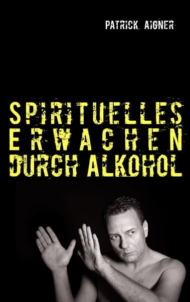 Produktbild: Spirituelles Erwachen durch Alkohol