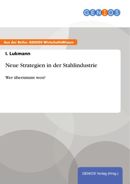 Produktbild: Neue Strategien in der Stahlindustrie