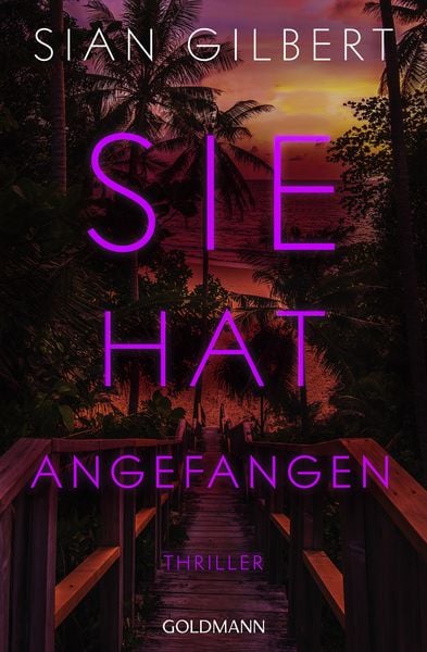 Sie hat angefangen, Taschenbuch von Sian Gilbert, Goldmann