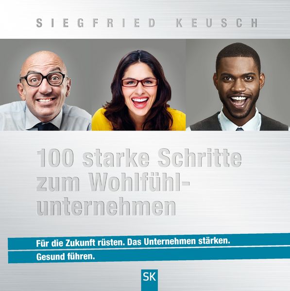 Produktbild: 100 starke Schritte zum Wohlf&uuml;hlunternehmen