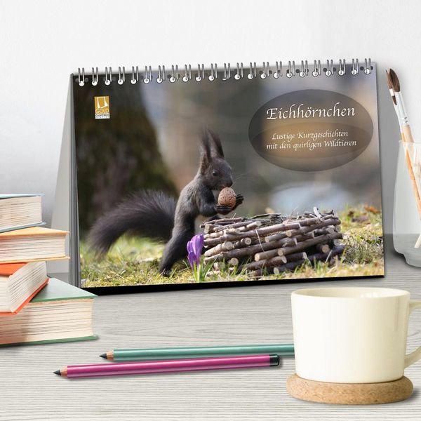 Produktbild: Eichh&ouml;rnchen - Lustige Kurzgeschichten mit den quirligen Wildtieren (Tischkalender 2026 DIN A5 quer), CALVENDO Monatskalender