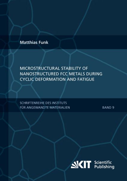 Produktbild: Microstructural stability of nanostructured fcc metals during cyclic deformation and fatigue
