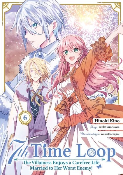 Produktbild: 7th Time Loop: The Villainess Enjoys a Carefree Life Married to Her Worst Enemy! (Manga), Band 06 (deutsche Ausgabe)