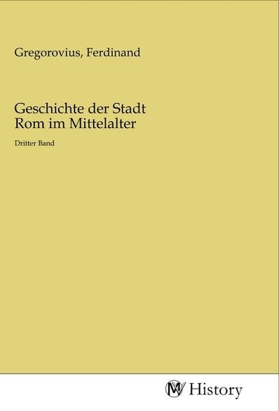 Produktbild: Geschichte der Stadt Rom im Mittelalter