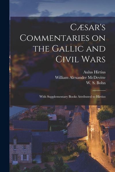 Produktbild: C&aelig;sar's Commentaries on the Gallic and Civil Wars