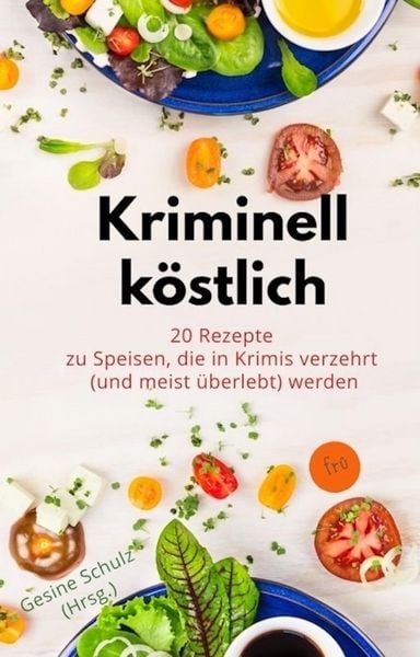 Produktbild: Kriminell k&ouml;stlich oder: Klaus-Peter geht.