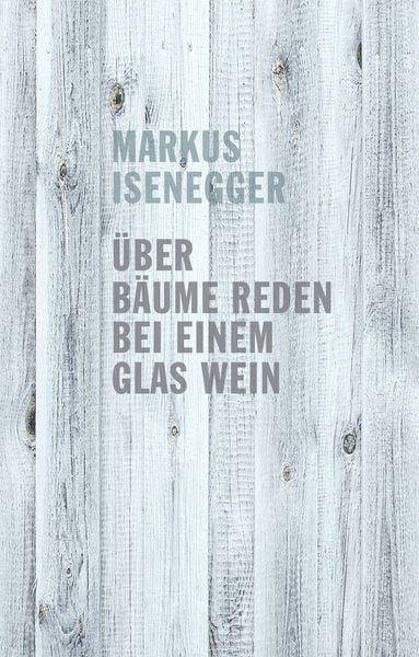Produktbild: &Uuml;ber B&auml;ume reden bei einem Glas Wein