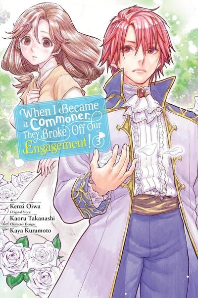 Produktbild: When I Became a Commoner, They Broke Off Our Engagement!, Vol. 3