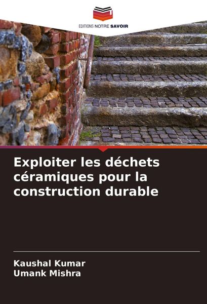 Produktbild: Exploiter les d&eacute;chets c&eacute;ramiques pour la construction durable