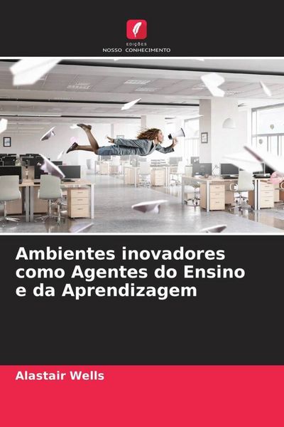 Produktbild: Ambientes inovadores como Agentes do Ensino e da Aprendizagem