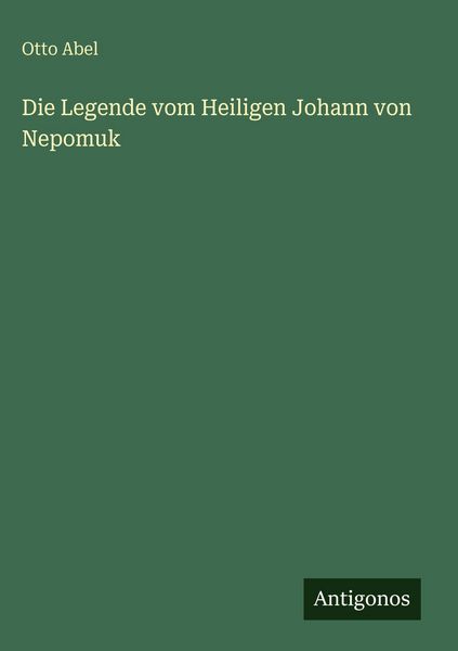 Produktbild: Die Legende vom Heiligen Johann von Nepomuk
