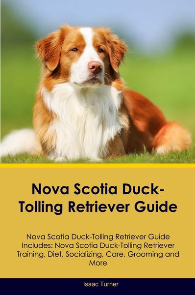 Produktbild: Nova Scotia Duck-Tolling Retriever Guide Nova Scotia Duck-Tolling Retriever Guide Includes