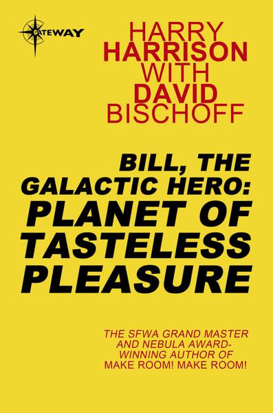 Produktbild: Bill, the Galactic Hero: Planet of Tasteless Pleasure