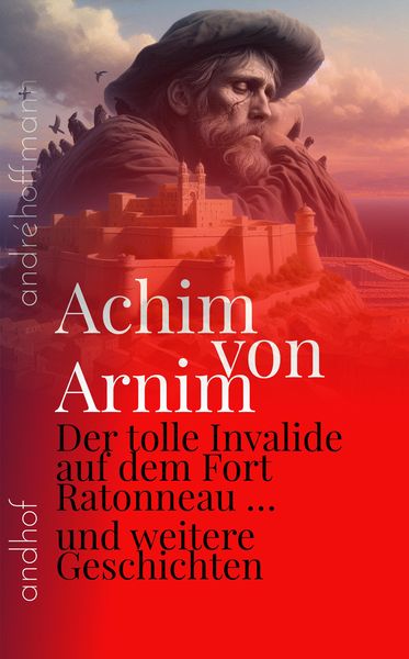 Produktbild: Der tolle Invalide auf dem Fort Ratonneau und weitere Geschichten