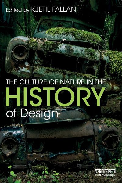 Produktbild: The Culture of Nature in the History of Design