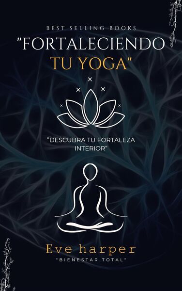 Produktbild: "Fortaleciendo tu yoga: Descubra tu...