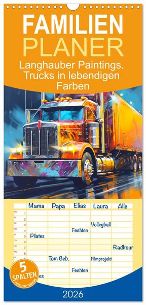 Produktbild: Familienplaner 2026 - Langhauber Paintings. Trucks in lebendigen Farben mit 5 Spalten (Wandkalender, 21 x 45 cm) CALVENDO