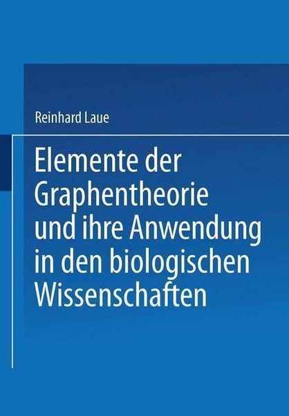 Produktbild: Elemente der Graphentheorie und ihre Anwendung in den biologischen Wissenschaften