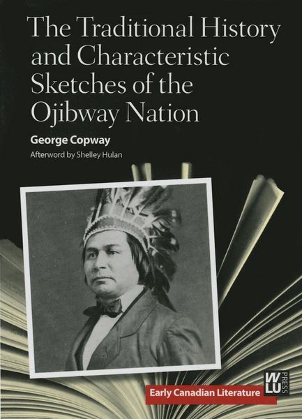 Produktbild: The Traditional History and Characteristic Sketches of the Ojibway Nation