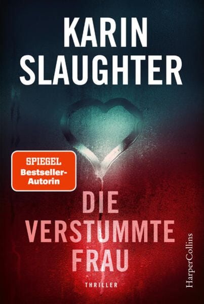 Die verstummte Frau, Taschenbuch von Karin Slaughter, HarperCollins