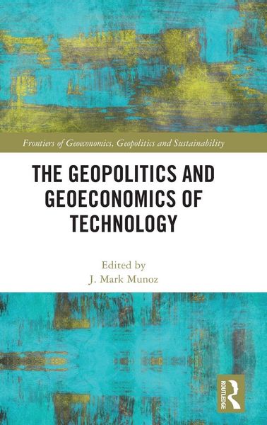 Produktbild: The Geopolitics and Geoeconomics of Technology
