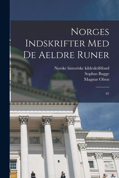 Produktbild: Norges indskrifter med de aeldre runer: 01