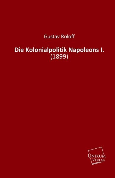 Produktbild: Roloff, G: Kolonialpolitik Napoleons I.