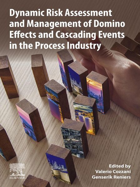 Produktbild: Dynamic Risk Assessment and Management of Domino Effects and Cascading Events in the Process Industry