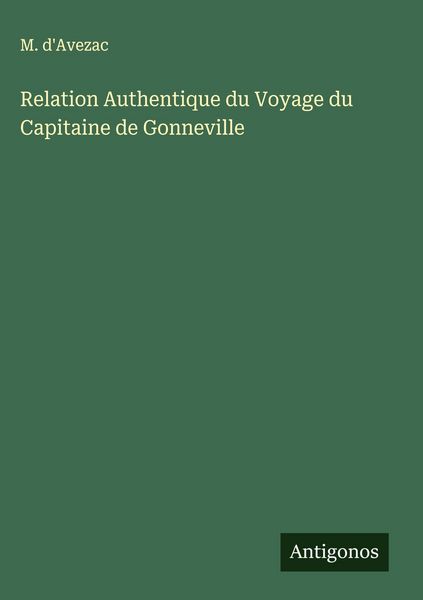 Produktbild: Relation Authentique du Voyage du Capitaine de Gonneville