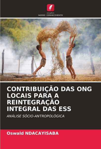 Produktbild: CONTRIBUI&Ccedil;&Atilde;O DAS ONG LOCAIS PARA A REINTEGRA&Ccedil;&Atilde;O INTEGRAL DAS ESS