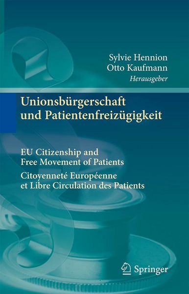 Produktbild: Unionsb&uuml;rgerschaft und Patientenfreiz&uuml;gigkeit Citoyennet&eacute; Europ&eacute;enne et Libre Circulation des Patients EU Citizenship and Free Movement of Patients