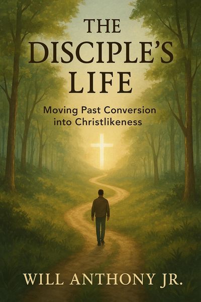 Produktbild: The Disciple's Life: Moving Past Conversion Into Christlikeness.