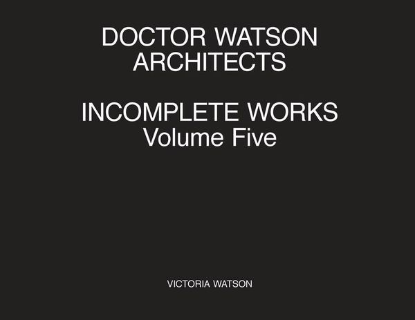 Produktbild: Doctor Watson Architects Incomplete Works Volume Five