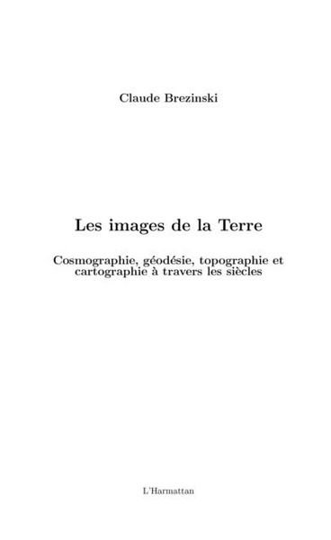 Produktbild: Les images de la terre - cosmographie, geodesie, topographie