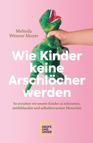 Produktbild: Wie Kinder keine Arschlöcher werden