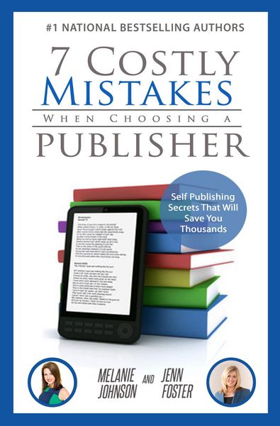 Produktbild: 7 Costly Mistakes When Choosing a Publisher: Self Publishing Secrets That Will Save You Thousands