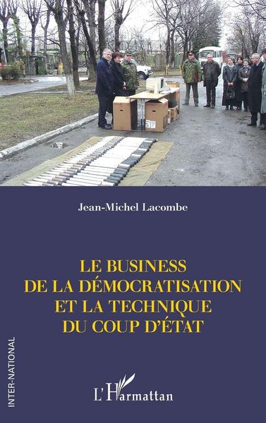 Produktbild: Le business de la d&eacute;mocratisation et la technique du coup d'Etat