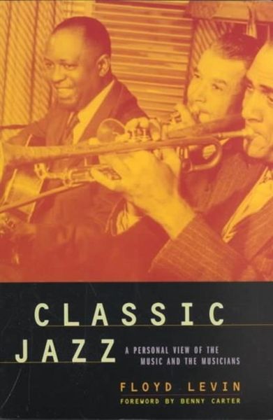 Produktbild: Levin, F: Classic Jazz - A Personal View of the Music & the