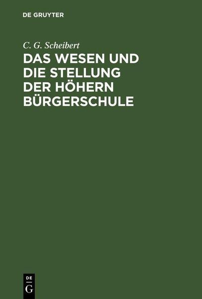 Produktbild: Das Wesen und die Stellung der h&ouml;hern B&uuml;rgerschule