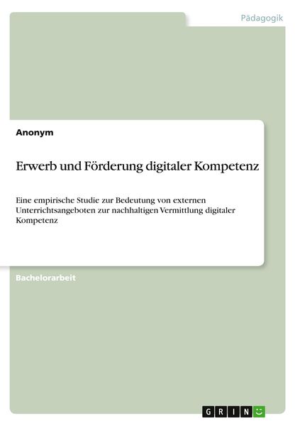 Erwerb und Förderung digitaler Kompetenz, Taschenbuch von Nikol Dordevic, GRIN, 9783346284990